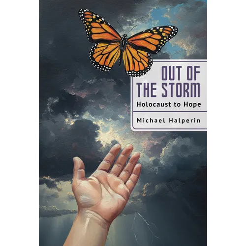 Out of the Storm: Holocaust to Hope - Hardcover