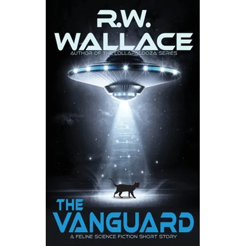 The Vanguard: A Feline Science Fiction Short Story - Paperback
