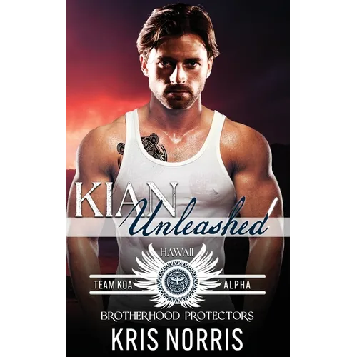 Kian Unleashed: Brotherhood Protectors World - Paperback