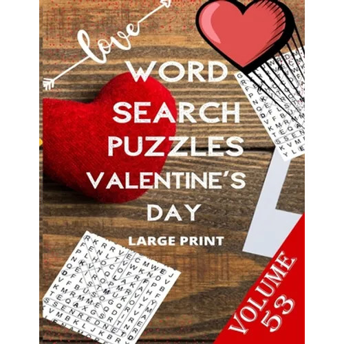 Love Word Search Puzzles Valentine's Day Large Print Volume 53: word search games for Adults, 8.5*11 large print word search books - Paperback