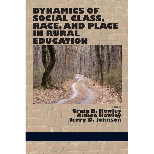 Dynamics of Social Class, Race, and Place in Rural Education - Paperback