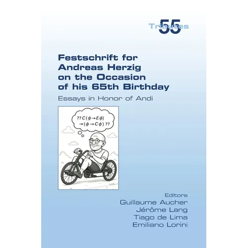 Festschrift for Andreas Herzig on the Occasion of his 65th Birthday. Essays in Honor of Andi - Paperback