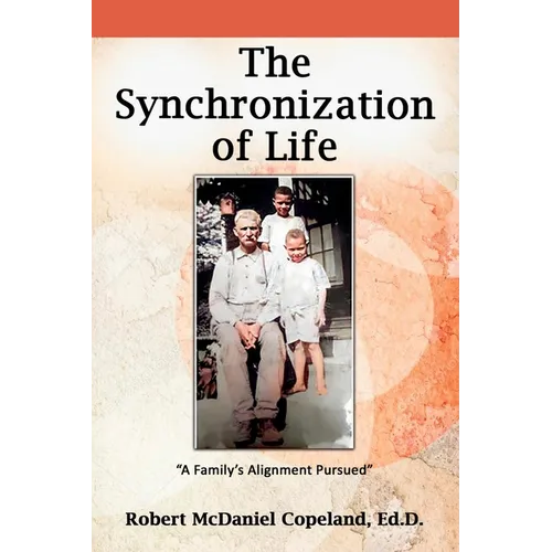 The Synchronization of Life: A Family's Alignment Pursued - Paperback