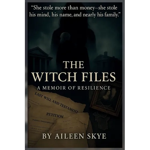 The Witch Files: A Memoir of Resilience - Paperback