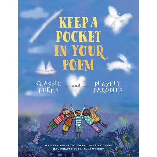 Keep a Pocket in Your Poem: Classic Poems and Playful Parodies - Hardcover
