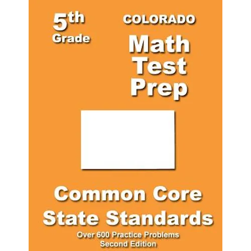 Colorado 5th Grade Math Test Prep: Common Core Learning Standards - Paperback