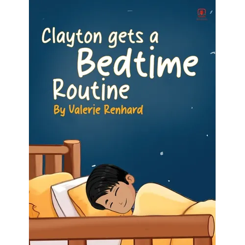 Clayton gets a Bedtime Routine - Hardcover