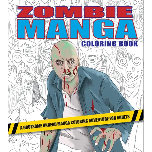 Zombie Manga Coloring Book: A Gruesome Undead Manga Coloring Adventure for Adults - Paperback