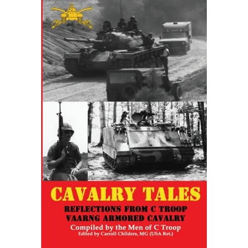 Cavalry Tales: Reflections from C Troop VAANG Cavalry - Paperback