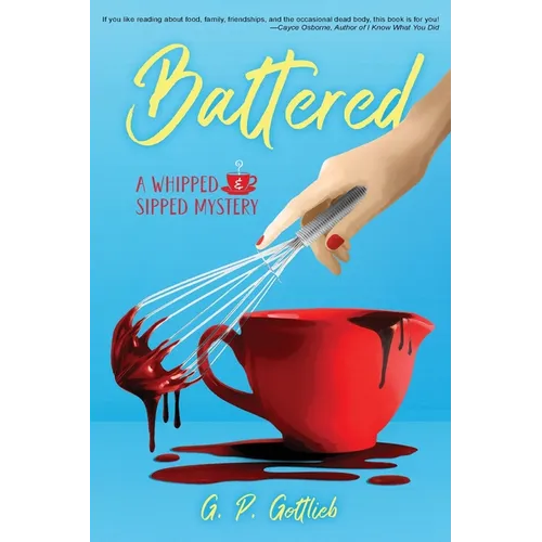 Battered: A Whipped and Sipped Mystery - Paperback