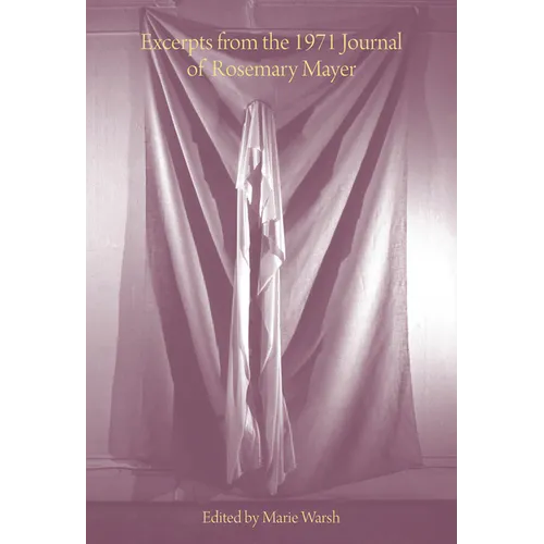 Excerpts from the 1971 Journal of Rosemary Mayer - Paperback