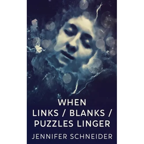 When Links / Blanks / Puzzles Linger - Paperback