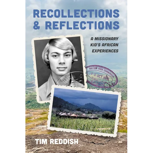 Recollections and Reflections: A Missionary Kid's African Experiences - Paperback