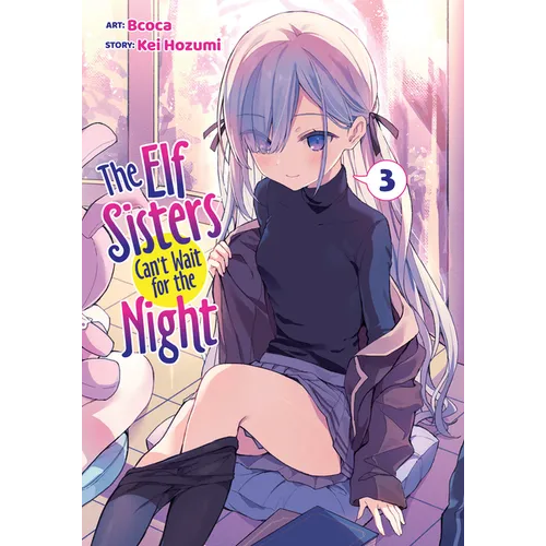 The Elf Sisters Can't Wait for the Night Vol. 3 - Paperback