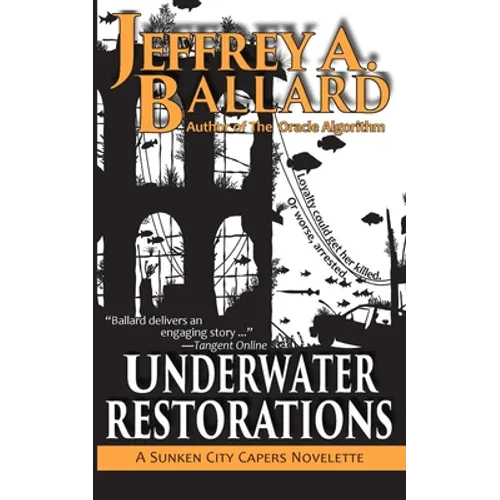 Underwater Restorations: Underwater Restorations: A Sunken City Capers Novelette - Paperback