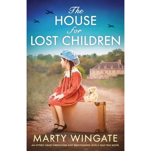 The House for Lost Children: An utterly heart-wrenching and breathtaking World War Two novel - Paperback