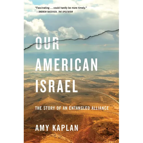 Our American Israel: The Story of an Entangled Alliance