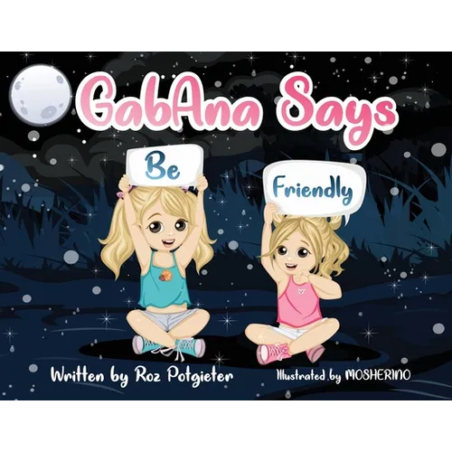 GabAna says be Friendly - Paperback