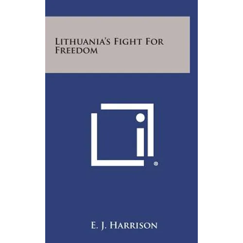 Lithuania's Fight for Freedom - Hardcover