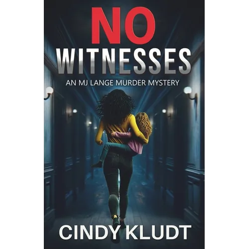 No Witnesses: A MJ Lange Mystery - Paperback