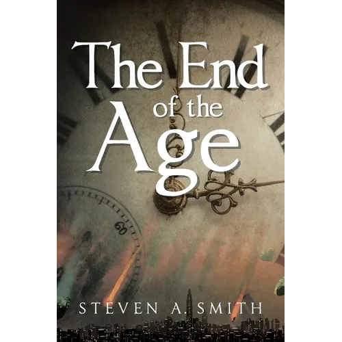 The End of the Age - Paperback