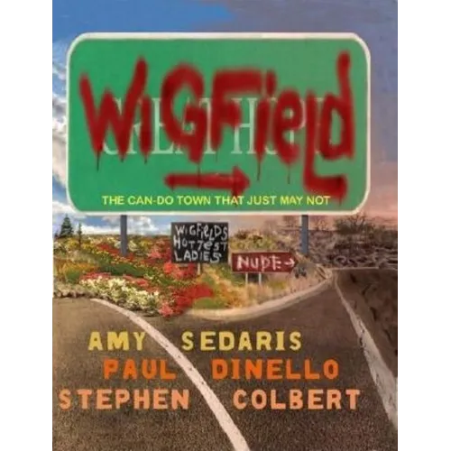 Wigfield: The Can-Do Town That Just May Not - Hardcover