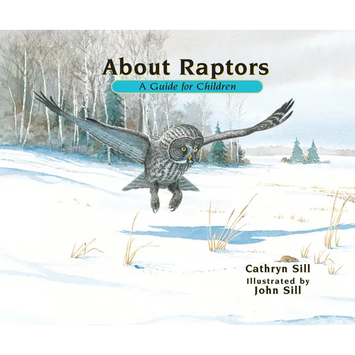 About Raptors: A Guide for Children (Educational Science Book about Bald Eagles, Owls & Other Birds) - Paperback