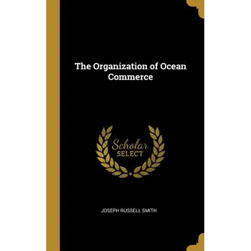 The Organization of Ocean Commerce - Hardcover