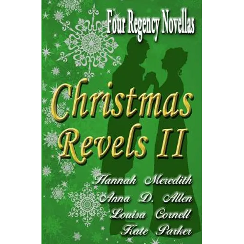 Christmas Revels II: Four Regency Novellas - Paperback