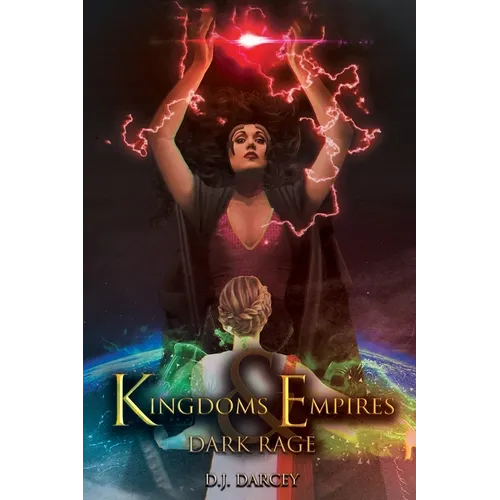 Kingdoms and Empires: Dark Rage - Paperback