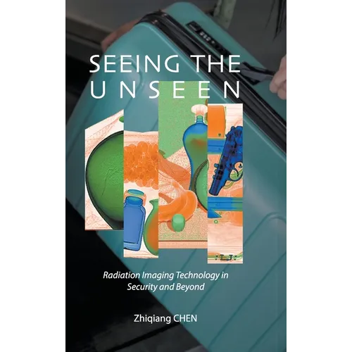 Seeing the Unseen - Hardcover