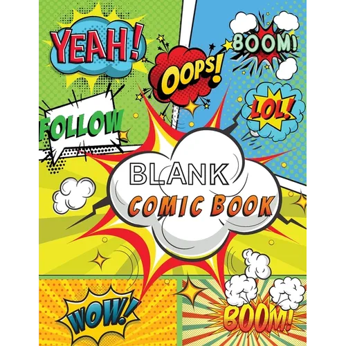 Blank Comic Book: Draw Your Own Comics, 120 Pages of Fun and Unique Templates, A Large 8.5