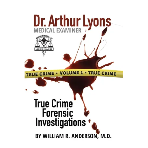Dr. Arthur Lyons Medical Examiner: Volume 1 - Paperback