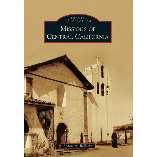 Missions of Central California - Paperback