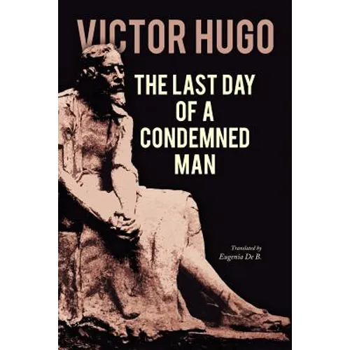 The Last Day of a Condemned Man - Paperback