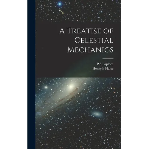 A Treatise of Celestial Mechanics - Hardcover