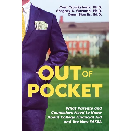 Out of Pocket: What Parents and Counselors Need to Know About College Financial Aid and the New FAFSA - Paperback