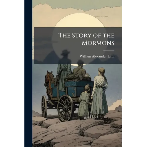 The Story of the Mormons - Paperback
