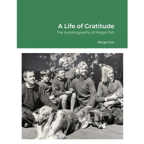 A Life of Gratitude: The Autobiography of Margo Fish - Paperback