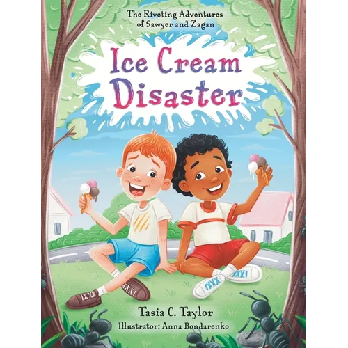 Ice Cream Disaster: The Riveting Adventures of Sawyer and Zagan - Hardcover