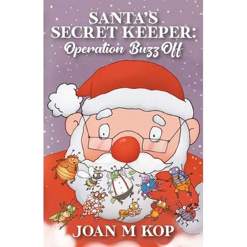 Santa's Secret Keeper: Operation BUZZ OFF - Paperback