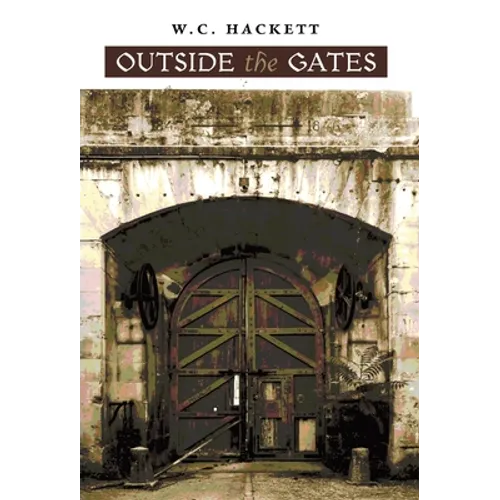 Outside the Gates - Hardcover