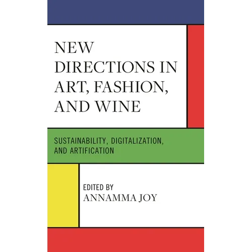 New Directions in Art, Fashion, and Wine: Sustainability, Digitalization, and Artification - Hardcover
