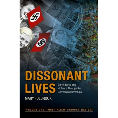Dissonant Lives: Generations and Violence Through the German Dictatorships - Paperback