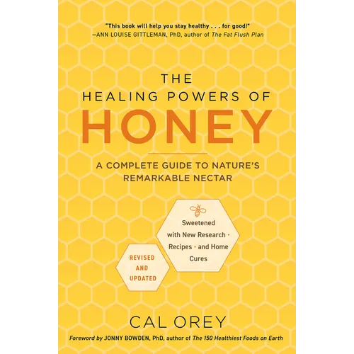 The Healing Powers of Honey: Revised and Updated: A Complete Guide to Nature's Remarkable Nectar - Paperback