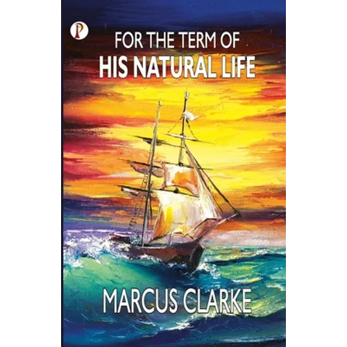 For the Term of His Natural Life - Paperback
