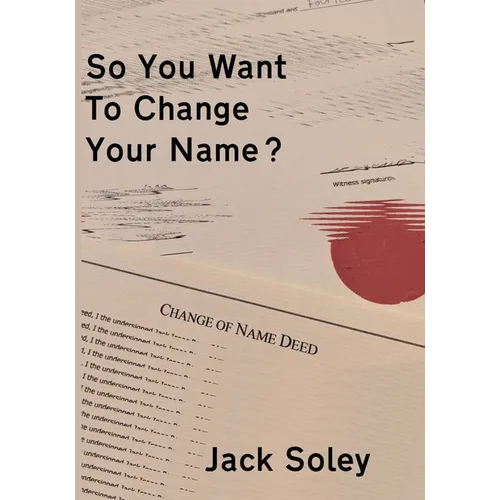 So You Want To Change Your Name? - Paperback