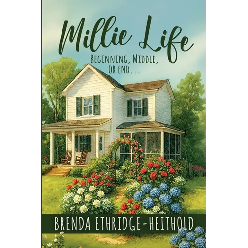 Millie Life: Beginning, Middle, or End - Paperback