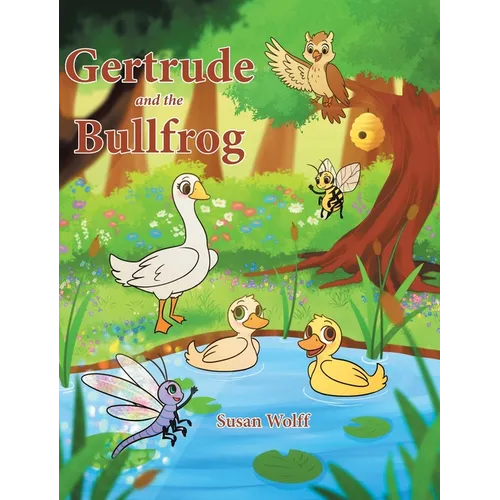 Gertrude and the Bullfrog - Hardcover