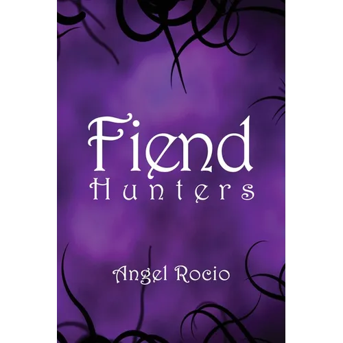 Fiend Hunters: Volume 1 - Paperback